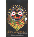 Lord Jagannatha -- The Lord of the Universe (Children\'s Story Book)